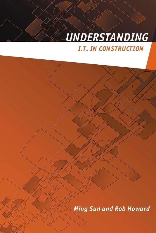 Understanding IT in Construction (Understanding Construction)