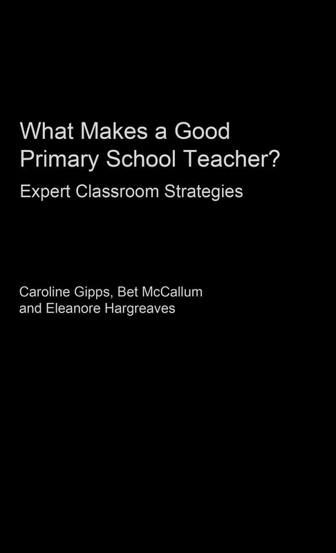 What Makes a Good Primary School Teacher?: Expert Classroom Strategies