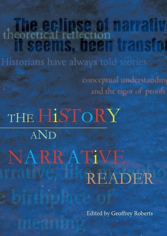 The History and Narrative Reader (Routledge Readers in History)