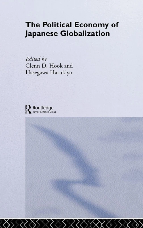 The Political Economy of Japanese Globalisation
