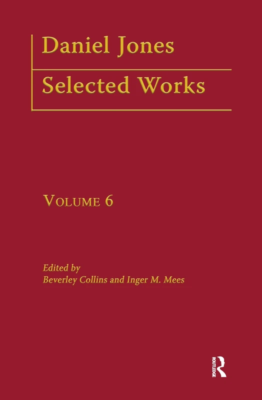 Daniel Jones, Selected Works: Volume VI: 6 (Logos Studies in Language and Linguistics)