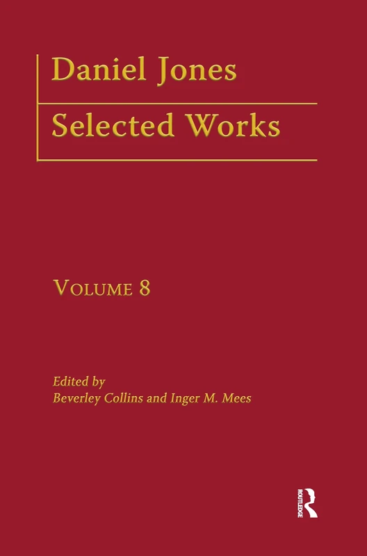 Daniel Jones, Selected Works: Volume VIII: 8 (Logos Studies in Language and Linguistics)