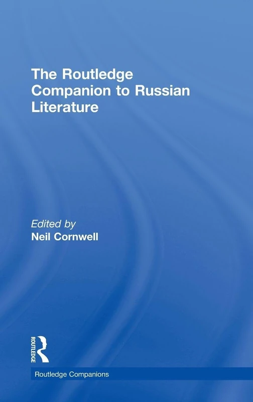 The Routledge Companion to Russian Literature