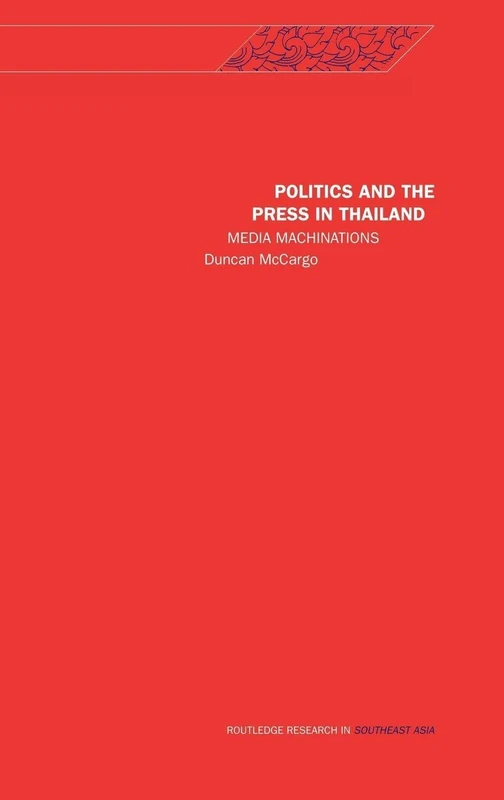 Routledge Politics and the Press in Thailand - Media Machinations - Image 1
