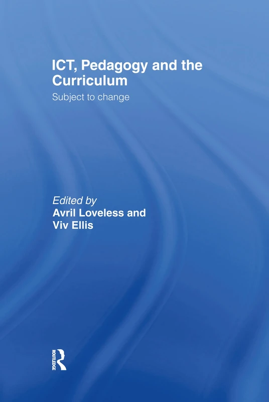 Routledge - ICT, Pedagogy and the Curriculum Book