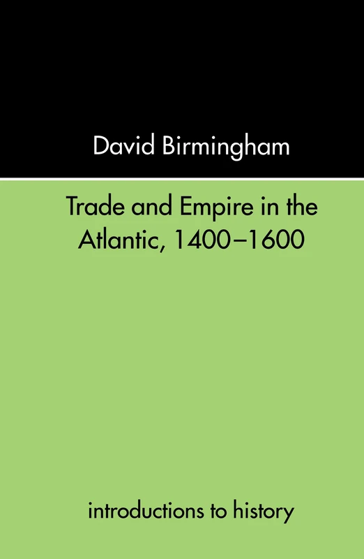 Routledge Trade and Empire in the Atlantic 1400-1600 Book