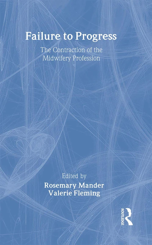 Routledge - Failure to Progress: Midwifery Profession Book