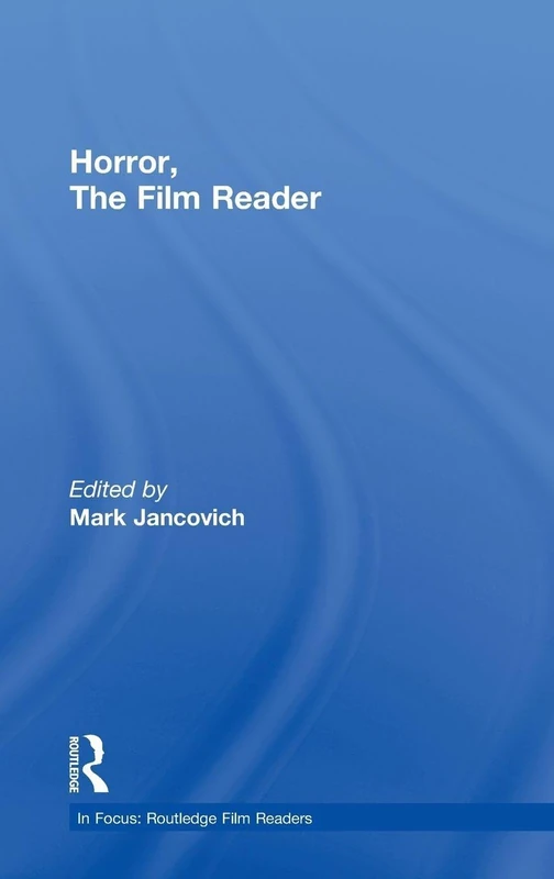 Horror, The Film Reader (In Focus: Routledge Film Readers)