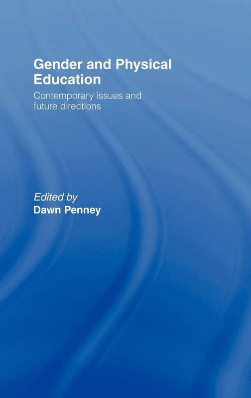 Routledge Gender and Physical Education - Contemporary Issues
