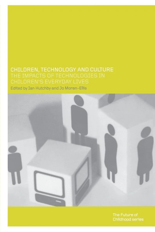 Children, Technology and Culture: The Impacts of Technologies in Children's Everyday Lives (Future of Childhood (Paperback))