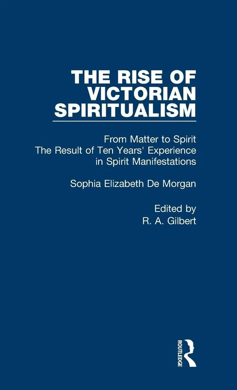 From Matter To Spirit V2: Rise Of Victorian Spiritualism: 02