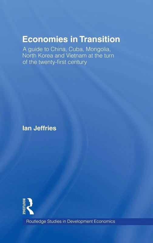 Routledge Economies in Transition: China, Cuba, Mongolia Book