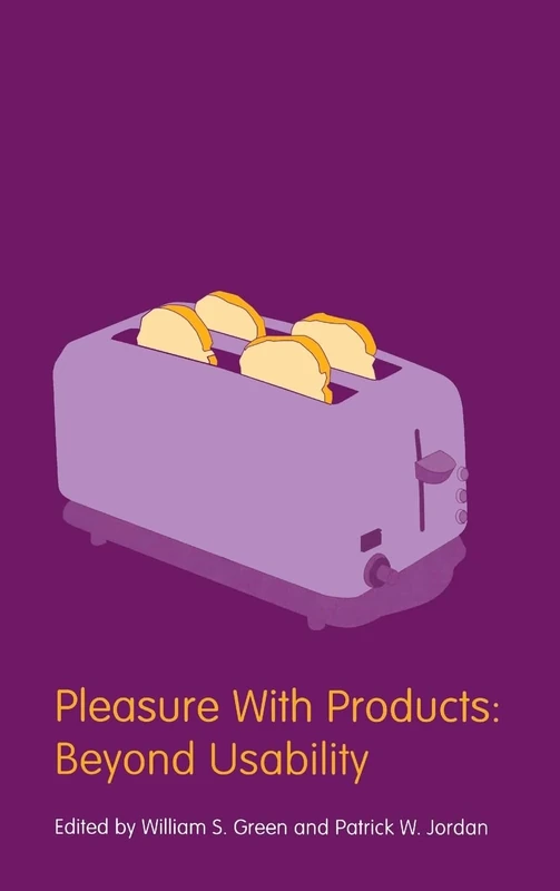 Pleasure with Products: beyond usability