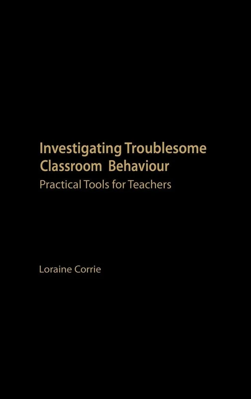 Routledge Investigating Troublesome Classroom Behaviours Book