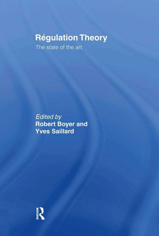 Regulation Theory: The State of the Art