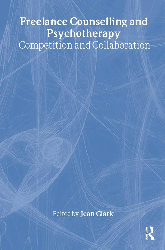 Routledge Freelance Counselling and Psychotherapy Guide