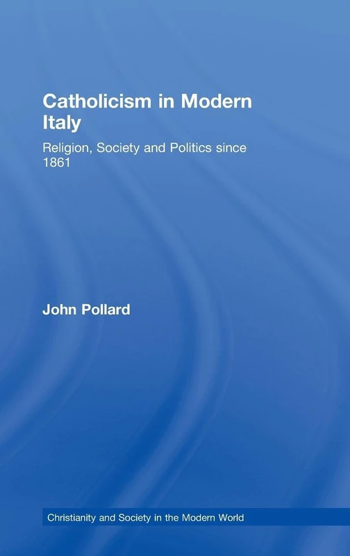 Routledge Catholicism in Modern Italy - History Book