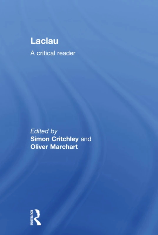 Routledge Laclau: A Critical Reader - Philosophy Text