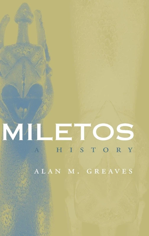 Miletos: Archaeology and History (Cities of the Ancient World)