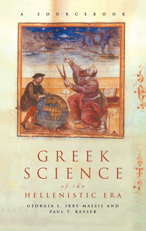 Greek Science of the Hellenistic Era: A Sourcebook (Routledge Sourcebooks for the Ancient World)