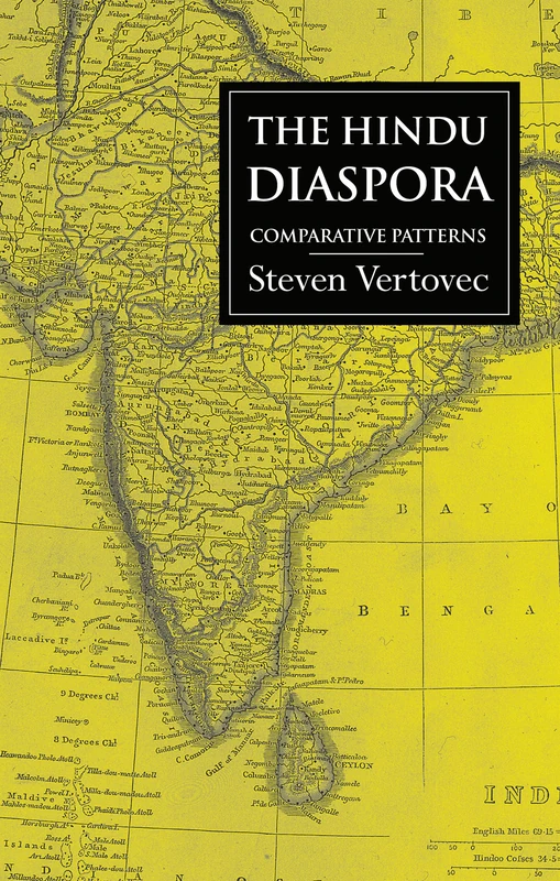 The Hindu Diaspora: Comparative Patterns (Global Diasporas)