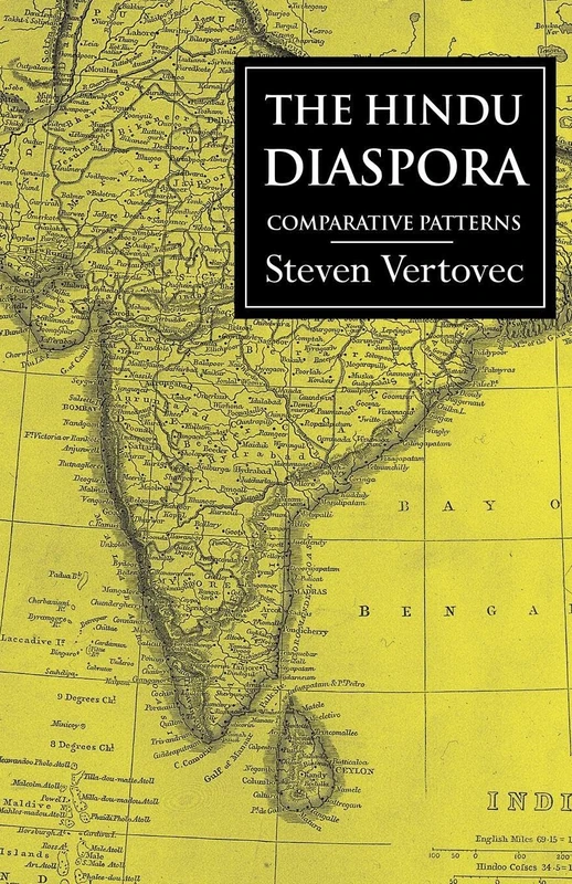 The Hindu Diaspora: Comparative Patterns (Global Diasporas)