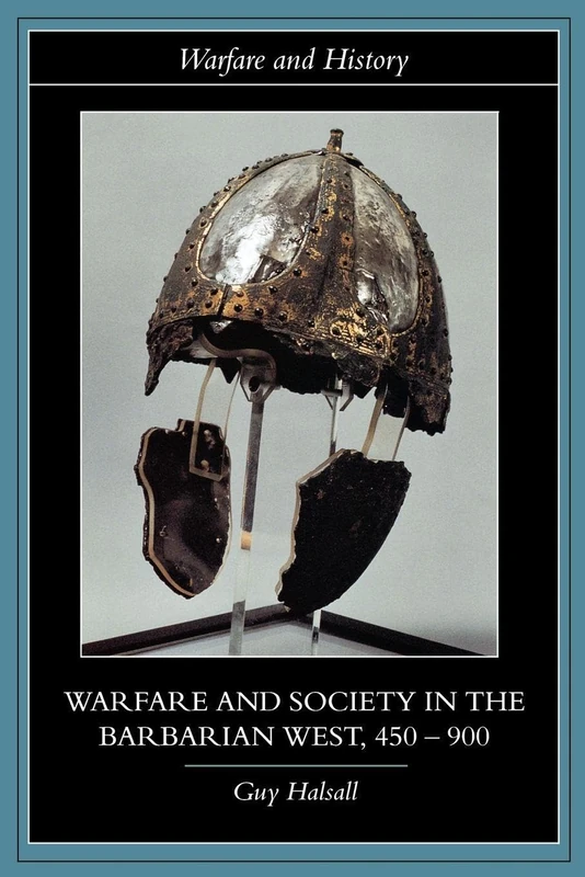 Warfare and Society in the Barbarian West 450-900 (Warfare and History)