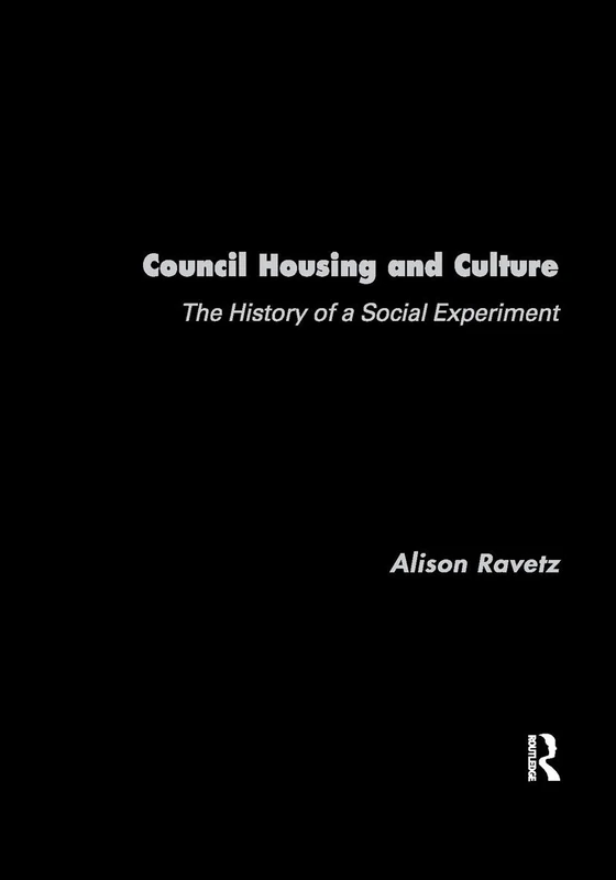 Routledge Council Housing and Culture - History of Social Experiment