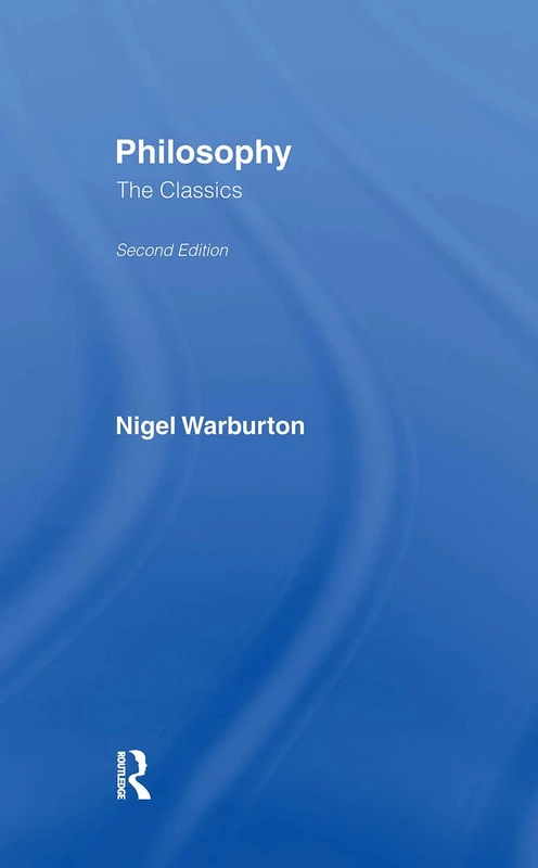 Routledge Philosophy: The Classics - Second Edition Book