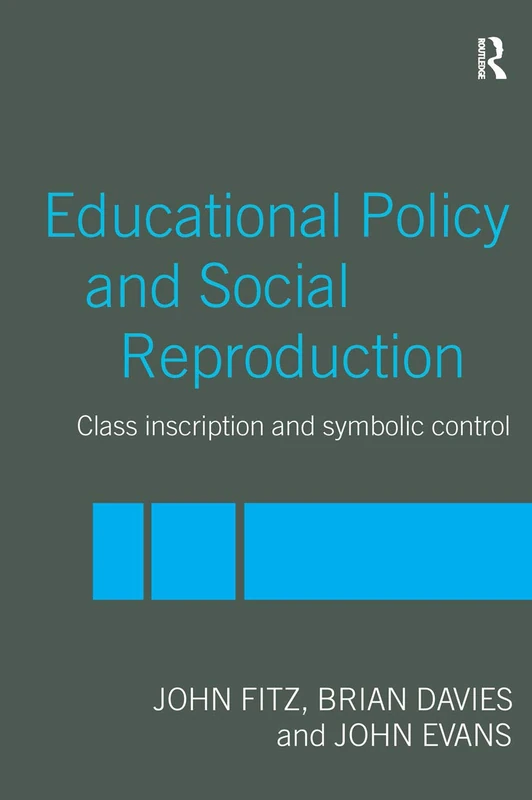 Education Policy and Social Reproduction: Class Inscription & Symbolic Control