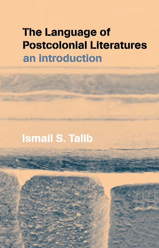 Routledge - The Language of Postcolonial Literatures - Introduction