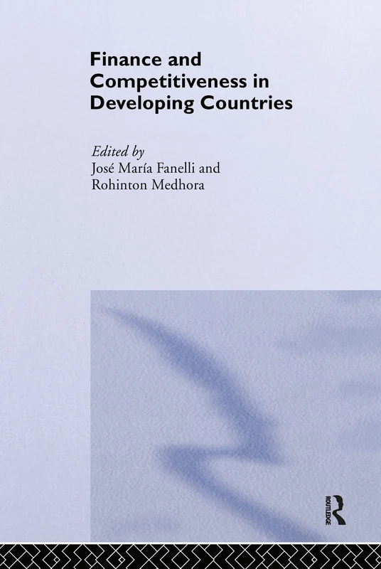 Finance and Competitiveness in Developing Countries (Routledge Studies in Development Economics)