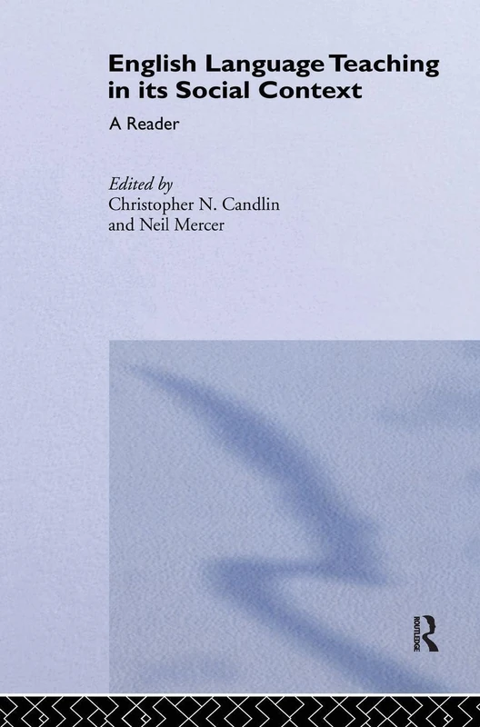 Routledge English Language Teaching in Its Social Context Reader