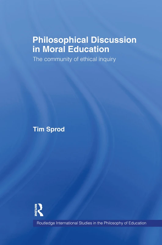 Routledge Philosophical Discussion in Moral Education Book