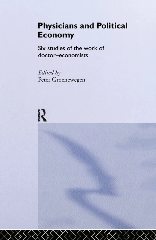 Routledge Physicians and Political Economy - 6 Studies - Image 1