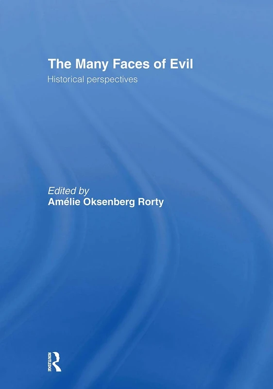 The Many Faces of Evil: Historical Perspectives