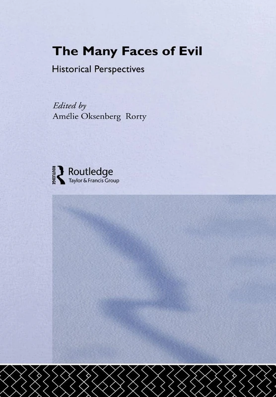 The Many Faces of Evil: Historical Perspectives