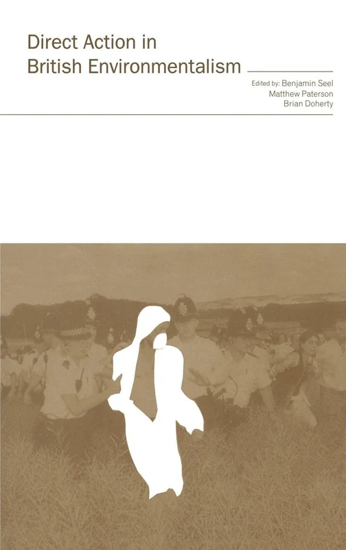 Direct Action in British Environmentalism - Routledge Book