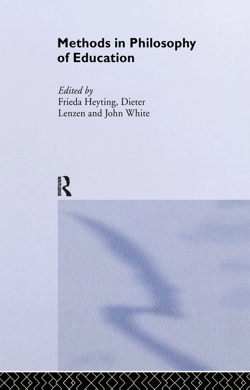 Routledge Methods in Philosophy of Education - Volume 13
