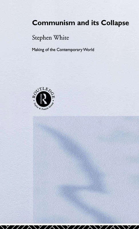 Routledge Communism and its Collapse - World History Study