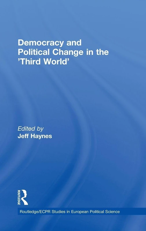 Routledge Democracy and Political Change in the Third World