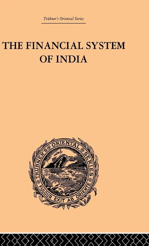 The Financial Systems of India (Trubner's Oriental)
