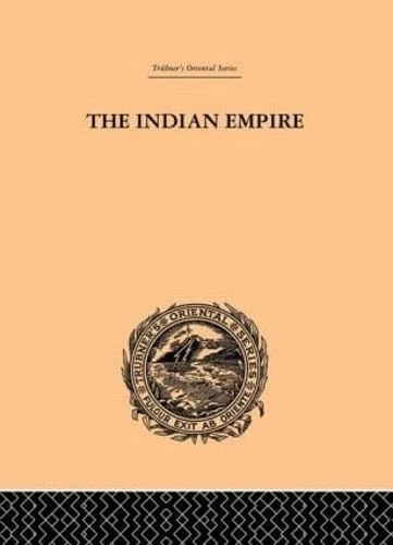 The Indian Empire: Its People, History and Products (Trubner's Oriental Series)