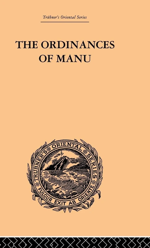 The Ordinances of Manu: Translated from the Sanskrit (Trubner's Oriental Series)