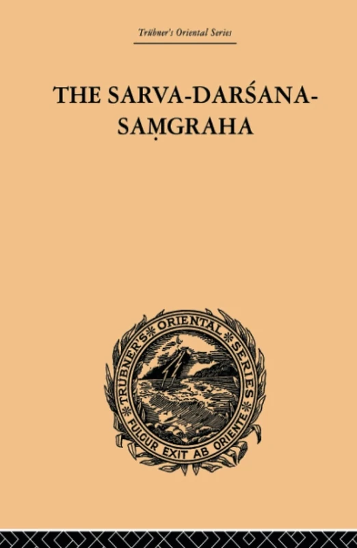 The Sarva-Darsana-Pamgraha: Or Review of the Different Systems of Hindu Philosophy (Trubner's Oriental Series)