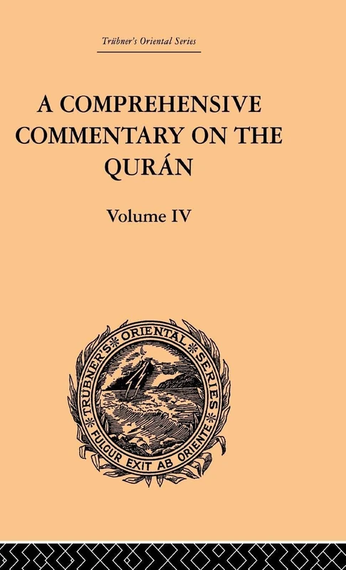 A Comprehensive Commentary on the Quran: Comprising Sale's Translation and Preliminary Discourse: Volume IV: 4 (Trubner's Oriental)