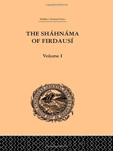 Routledge The Shahnama of Firdausi: Volume I - Trubner's Series
