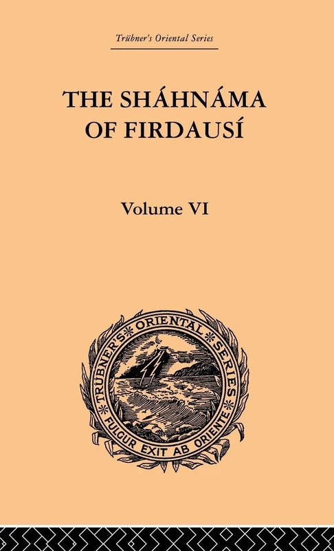 The Shahnama of Firdausi: Volume VI (Trubner's Oriental Series, 6)