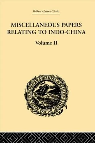 Routledge Miscellaneous Papers Relating to Indo-China Vol II