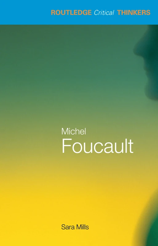 Michel Foucault (Routledge Critical Thinkers)